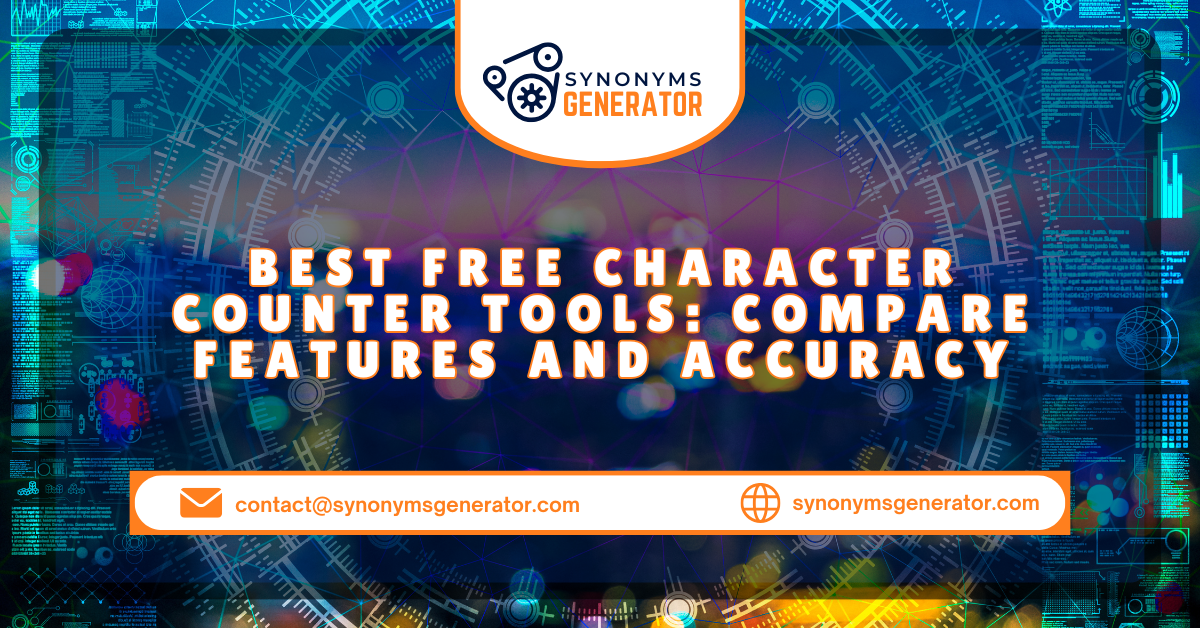 Best Free Character Counter Tools: Compare Features And Accuracy